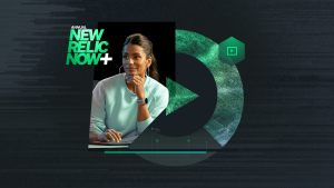 New Relic Now+ - Expérience numérique